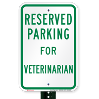 Parking Space Reserved For Veterinarian Signs