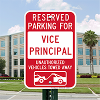 Reserved Parking For Vice Principal Signs (Tow Graphic)