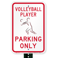 Volleyball Player Parking Only Signs