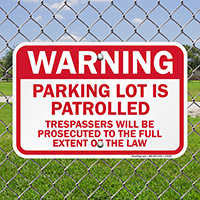 Parking Lot Is Patrolled Trespassers Prosecuted Signs