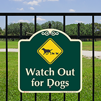 Watch Out for Dogs Signature Sign