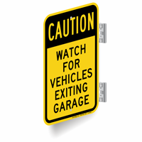 Watch For Vehicles Exiting Garage Signs