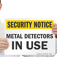 Security Notice: Metal Detectors In Use Sign