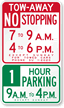 Custom Tow-Away, No Stopping, Hour Parking Sign