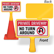 No Turn Around ConeBoss Sign