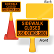 Sidewalk Closed Use Other Side ConeBoss Sign
