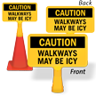 Walkways May Be Icy ConeBoss Sign