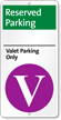 Reserved Parking Valet Parking Only Sign with Arrow