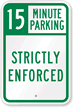 Time Limit Parking   Strictly Enforced Sign