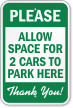 Allow Space For 2 Cars Park Here Sign