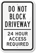 Do Not Block 24 Hour Access Required Sign