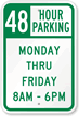 48 Hour Parking Monday Thru Friday Sign