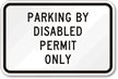 Parking By Disabled Permit Only Sign