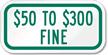 $50 to $300 Fine Sign