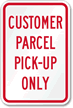 Customer Parcel Pick Up Only Sign
