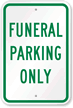 FUNERAL PARKING ONLY Sign