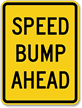 Speed Bump Ahead (large) Aluminum Sign
