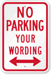 Personalize No Parking Sign with Bidirectional Arrow