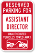 Reserved Parking For Assistant Director Sign