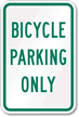BICYCLE PARKING ONLY Aluminum Reserved Parking Sign