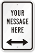 Customizable Add Your Message Sign with Bidirectional Arrow