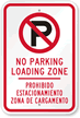 Bilingual No Parking Loading Zone Sign