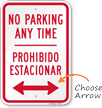 Bilingual No Parking Anytime With Bidirectional Arrow Sign