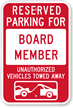 Reserved Parking For Board Member, Towed Away Sign
