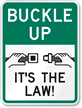 Buckle Up It's Law Sign