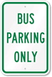 BUS PARKING ONLY Sign