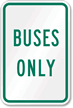 BUSES ONLY Bus Sign