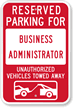 Reserved Parking For Business Administrator Sign