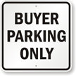 Buyer Parking Only Restricted Parking Sign