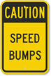 Caution   Speed Bumps Sign