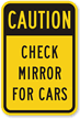 Caution Check Mirror For Cars Sign