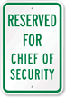 Reserved For Chief Of Security Sign