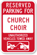 Reserved Parking For Church Choir Sign