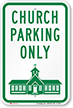 Church Parking Only Sign (Church Symbol)