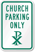 Church Parking Only Sign (Chi Rho Symbol)