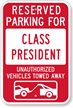 Reserved Parking For Class President Sign