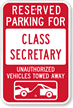 Reserved Parking For Class Secretary Sign