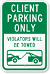 Client Parking Only, Violators Will Be Towed Sign