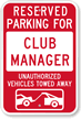 Reserved Parking For Club Manager Sign