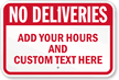 Custom No Deliveries Hours Sign