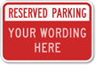 Reserved Parking [custom text reversed] (red) Sign