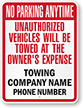 Custom No Parking, Unauthorized Vehicles Towed Sign
