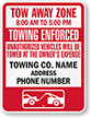Custom Time Limit Parking, Towing Enforced Tow Away Zone Sign