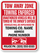 Custom Tow Away Zone Sign, Towing Enforced Sign