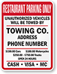 Custom Restaurant Parking Only, Unauthorized Vehicles Towed Sign