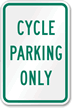 CYCLE PARKING ONLY Aluminum Reserved Parking Sign